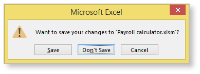 Save Changes Dialog in Microsoft Excel 2007 2010 2013 2016 365